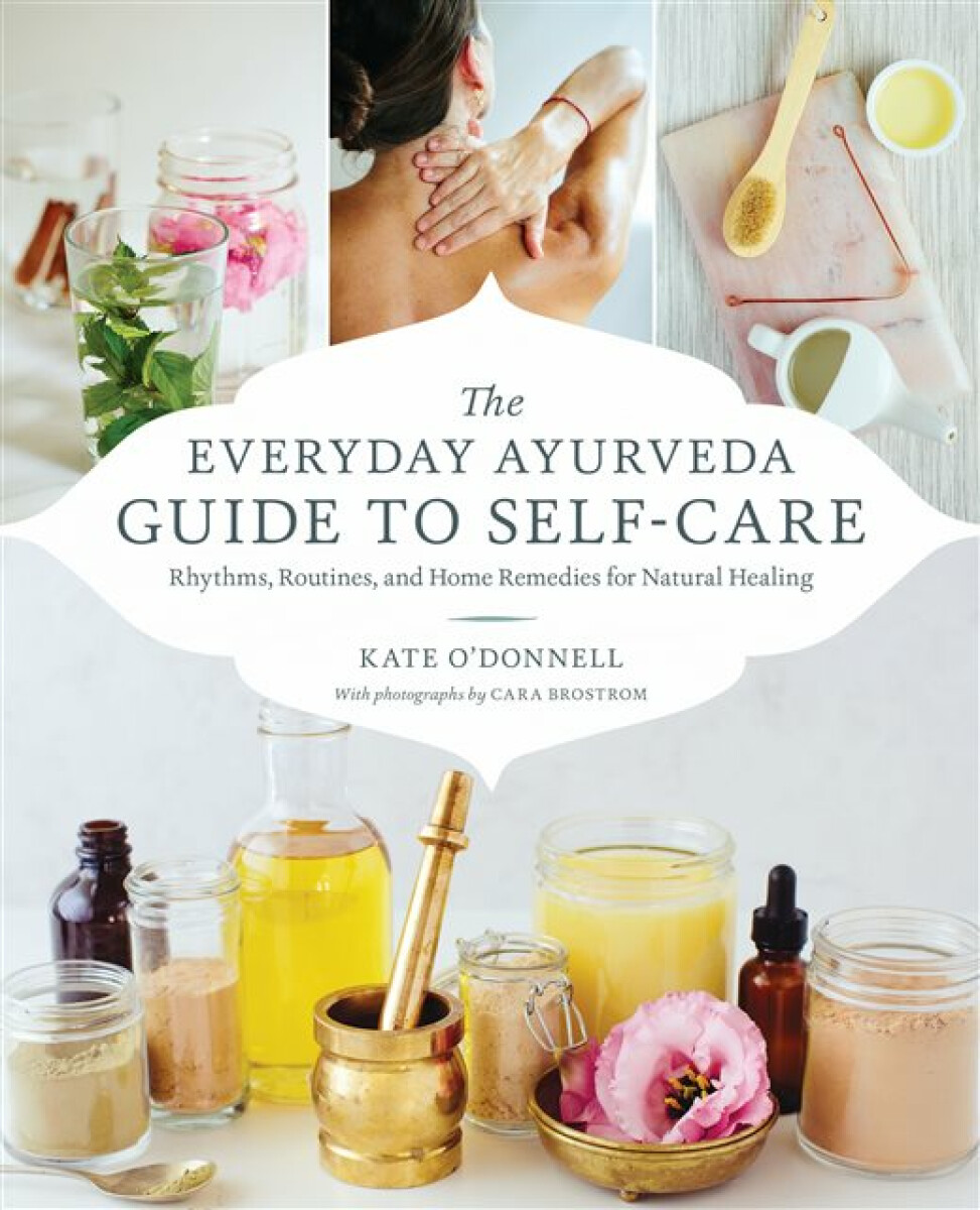 Kniha Everyday Ayurveda Guide to Self-Care