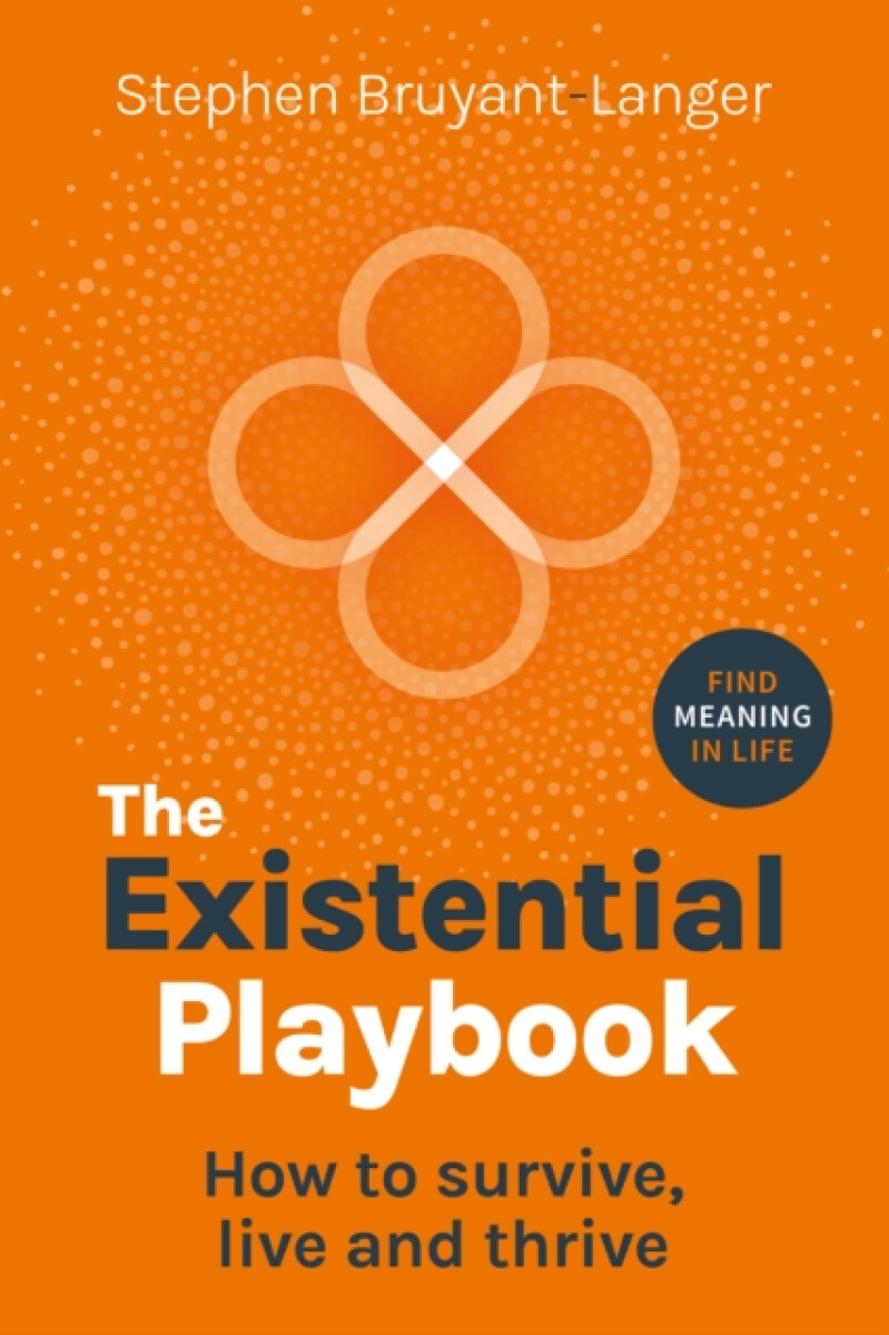 The Existential Playbook - Stephen Bruyant-Langer