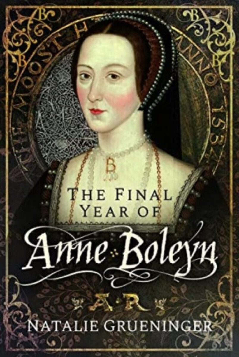 Kniha Final Year of Anne Boleyn