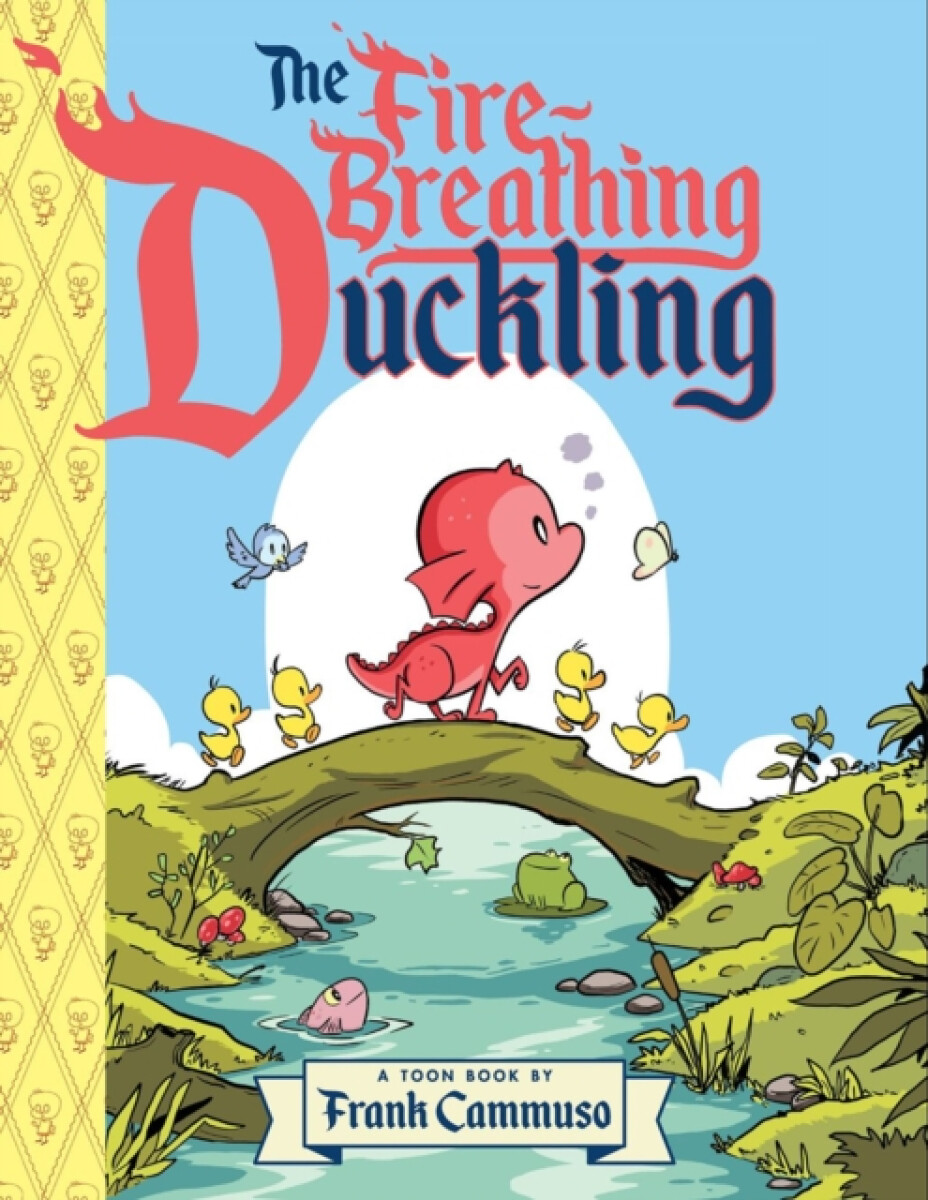 The Fire-Breathing Duckling - Frank Cammuso