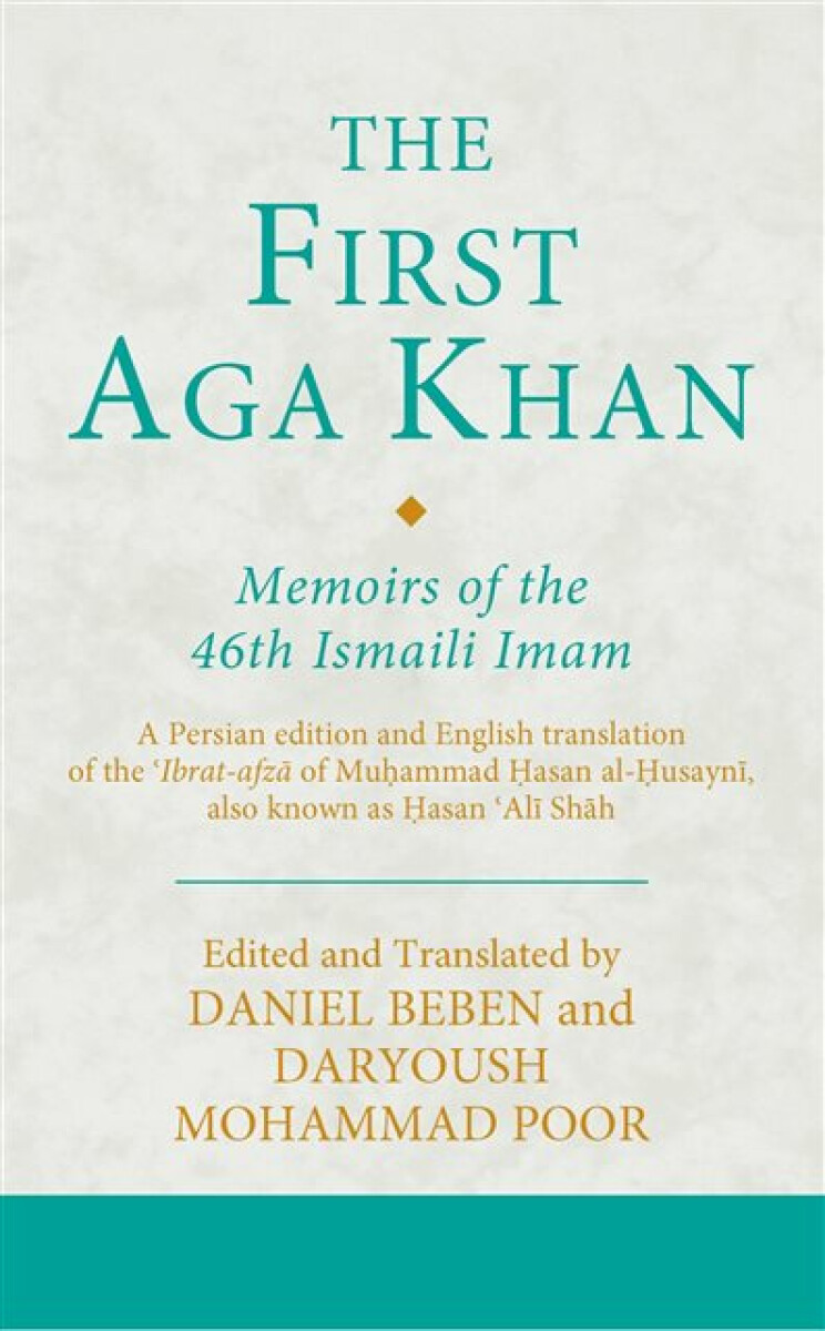 The First Aga Khan: Memoirs of the 46th Ismaili Imam