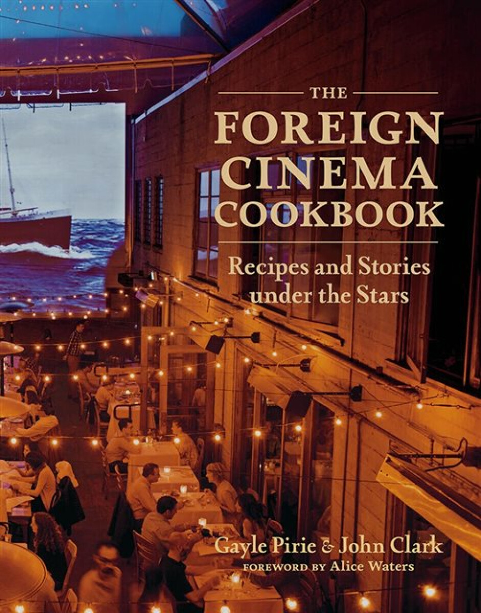 Kniha Foreign Cinema Cookbook