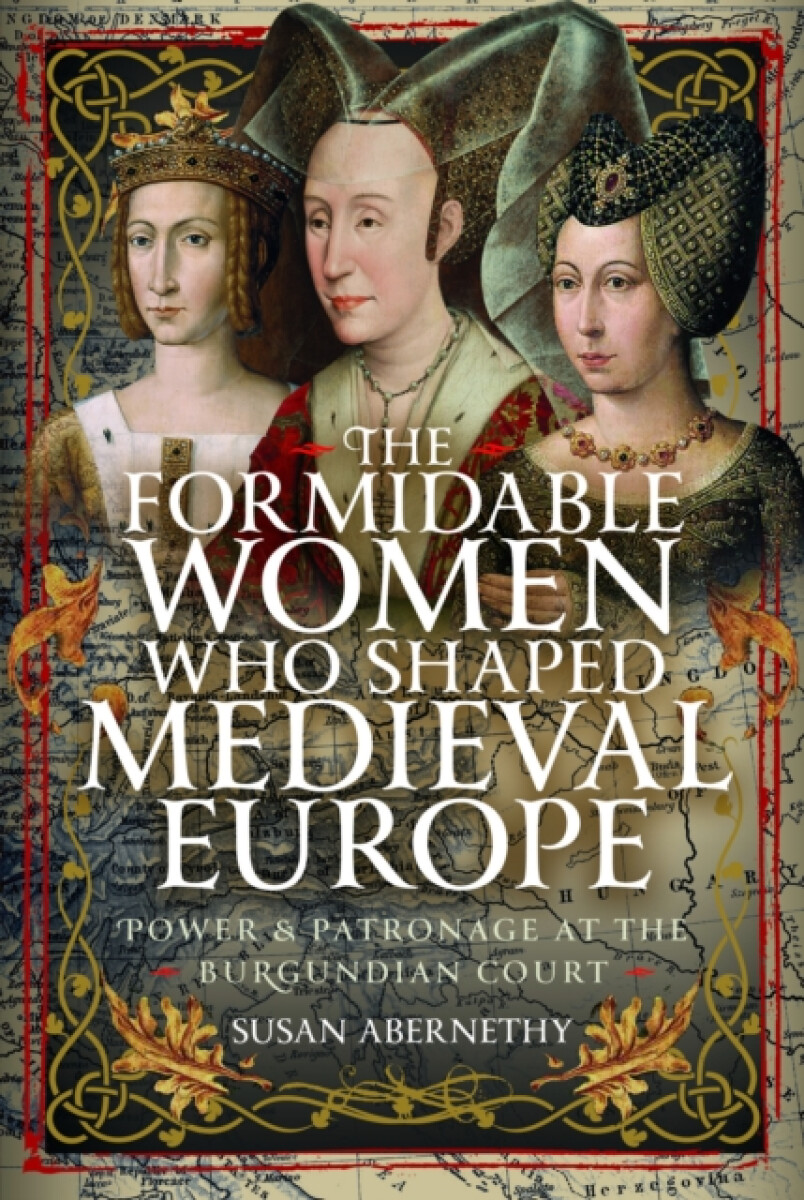 Kniha Formidable Women who Shaped Medieval Europe
