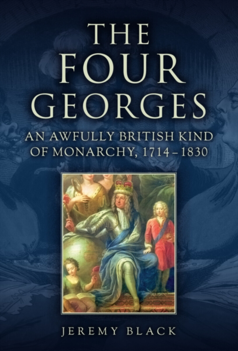 The Four Georges - Jeremy Black