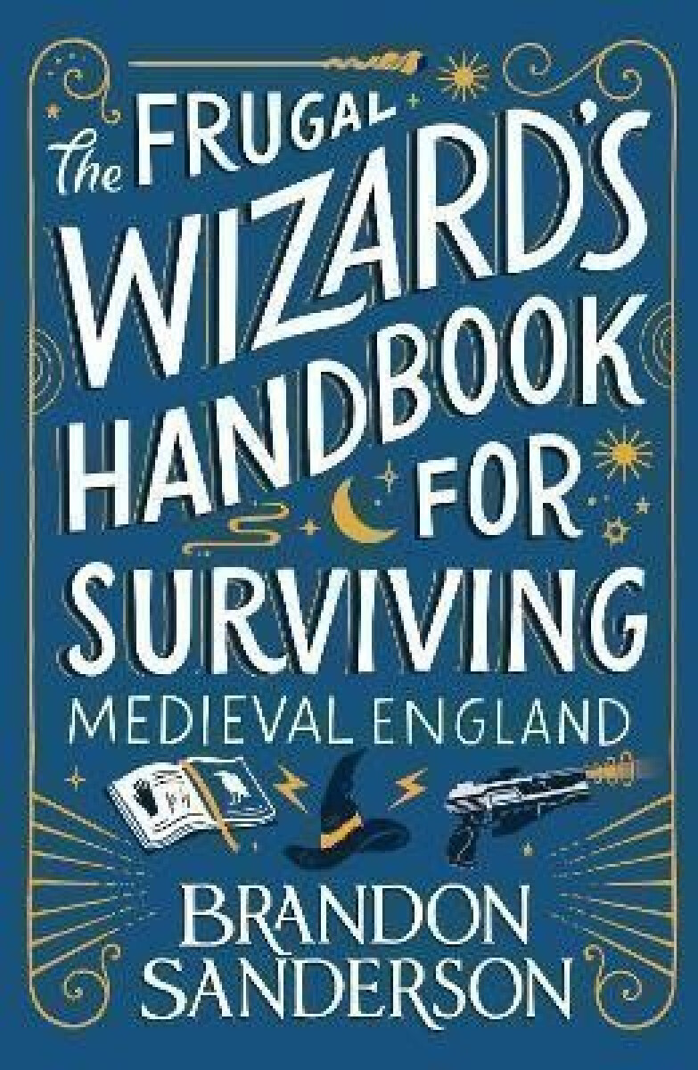 The Frugal Wizard’s Handbook for Surviving Medieval England koupíte na Knihydobrovsky.cz