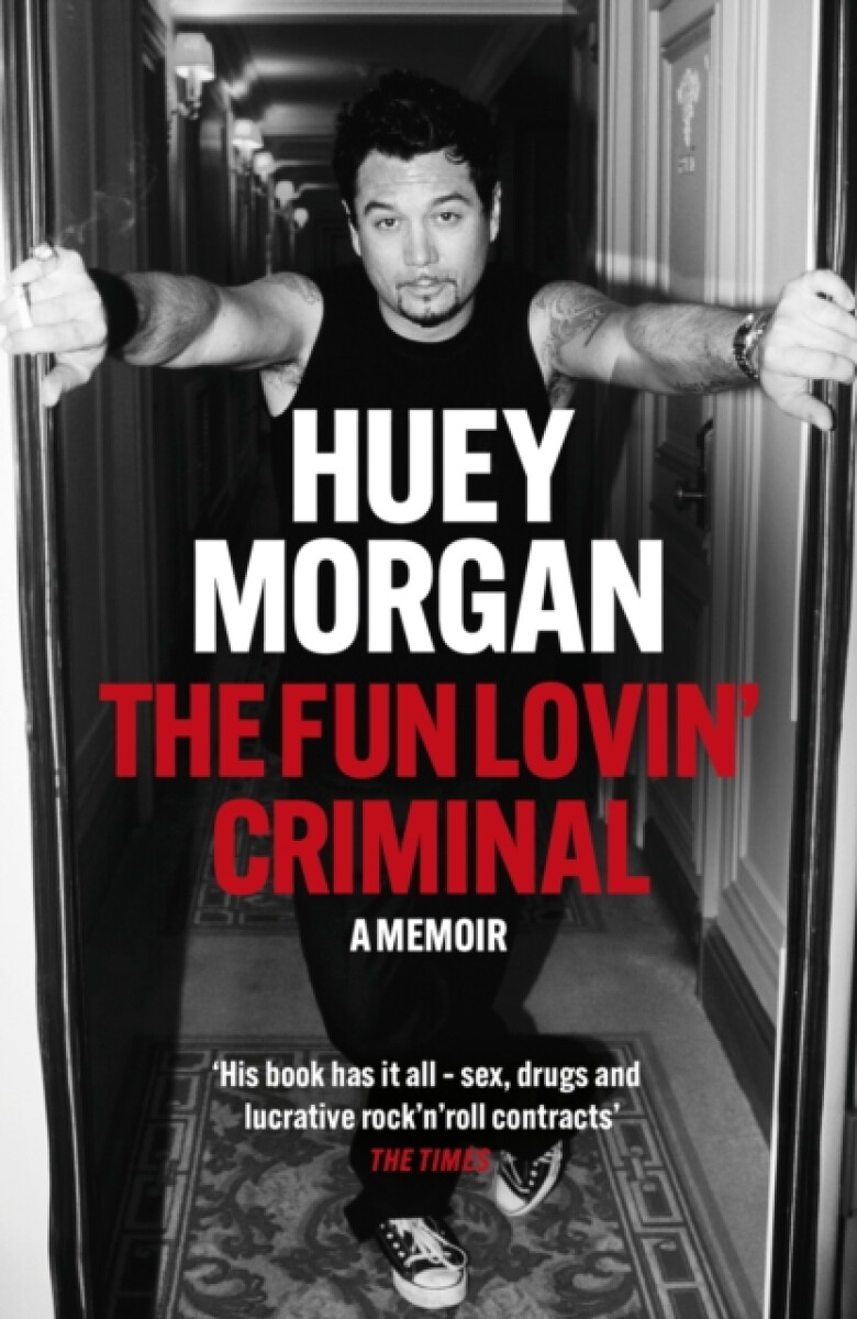 The Fun Lovinâ€™ Criminal - Huey Morgan