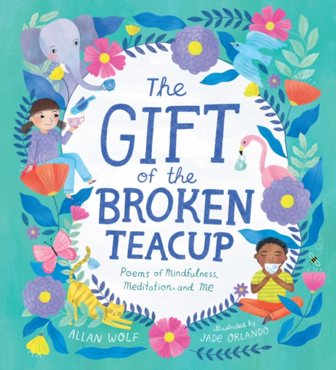 Kniha Gift of the Broken Teacup: Poems of Mindfulness, Meditation, and Me