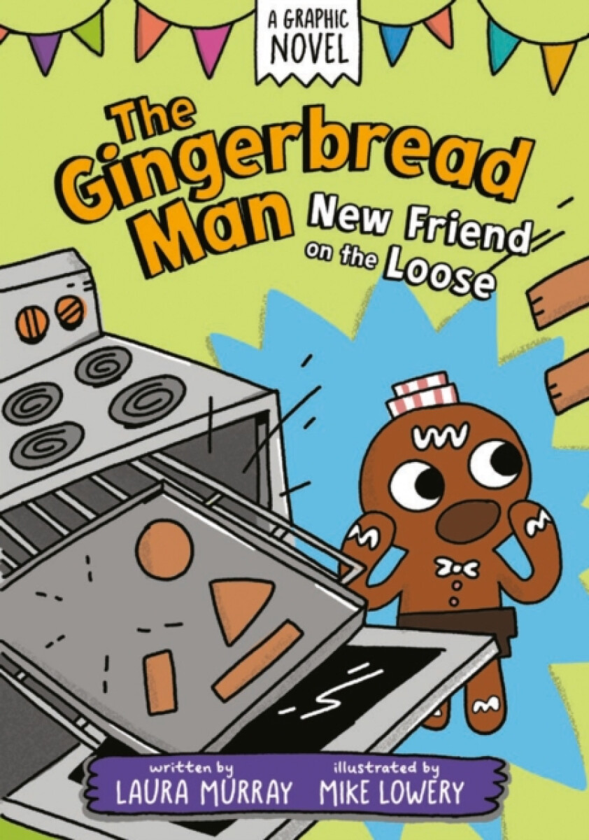 Kniha The Gingerbread Man: New Friend on the Loose: A Graphic Novel