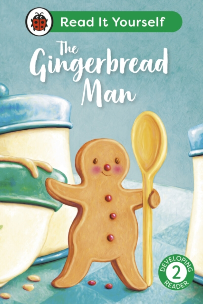 Kniha Gingerbread Man: Read It Yourself - Level 2 Developing Reader