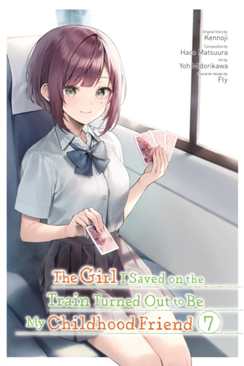 Kniha Girl I Saved on the Train Turned Out to Be My Childhood Friend, Vol. 7 (manga)