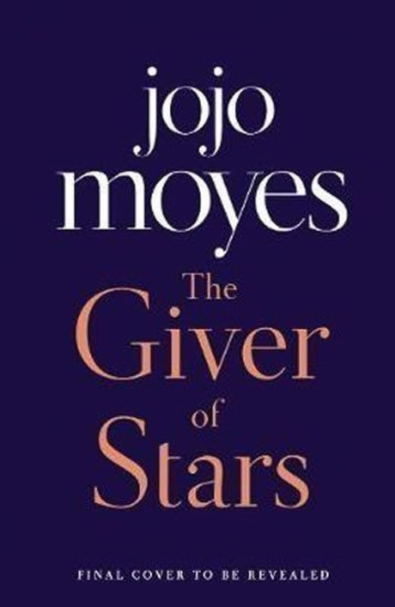 Kniha The Giver of Stars : Fall in love with the enchanting Sunday Times bestseller from the author of Me Before You