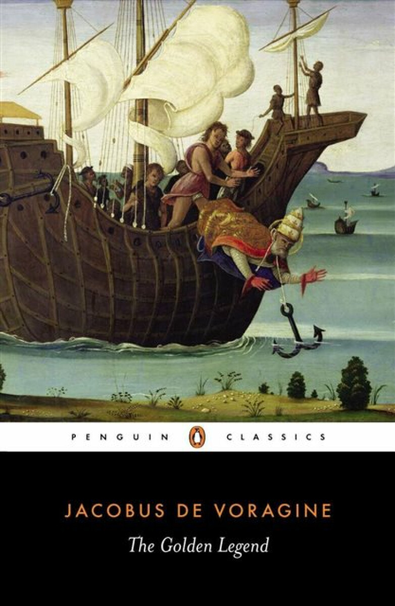 The Golden Legend - Jacobo di Voragine