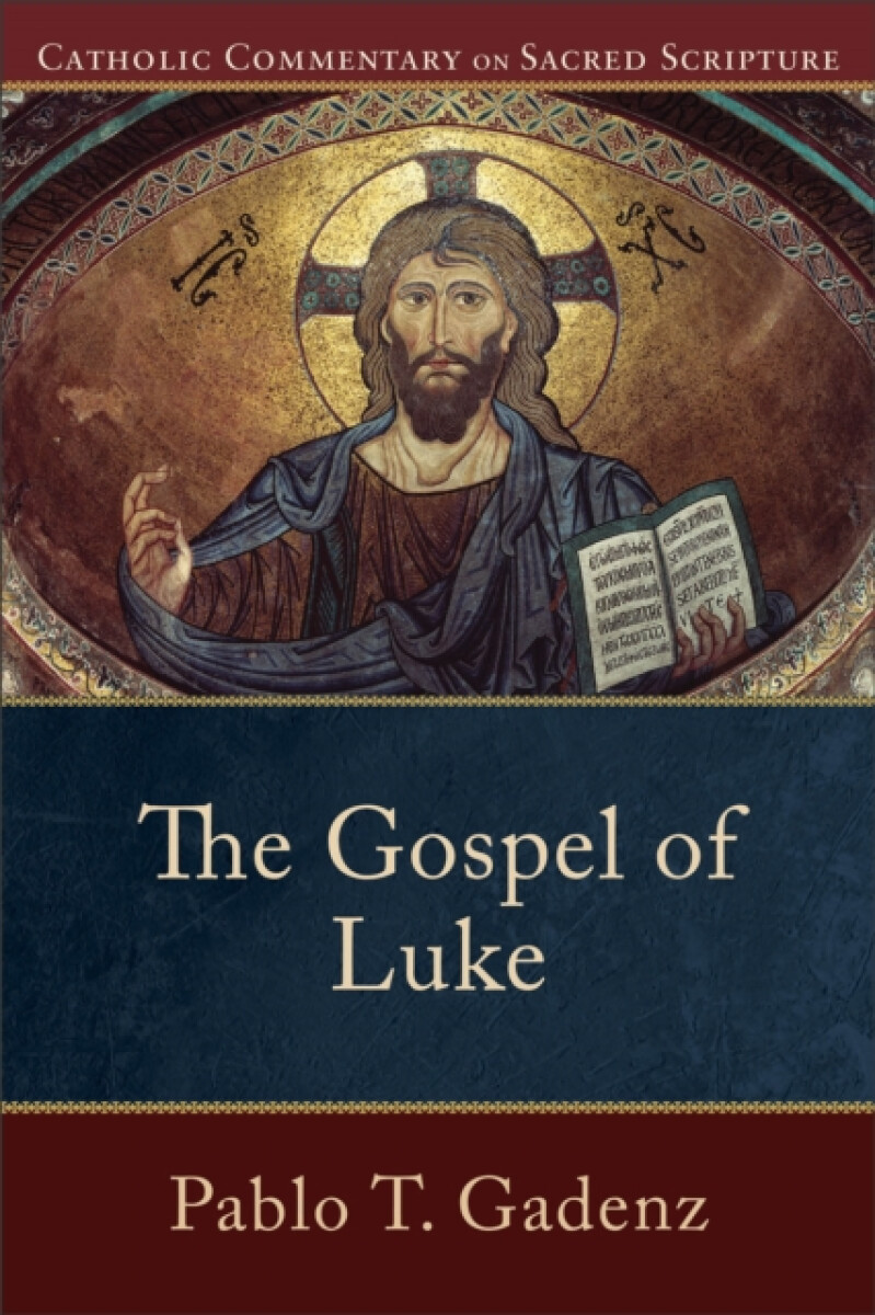 The Gospel of Luke - Peter Williamson, Mary Healy, Pablo T. Gadenz