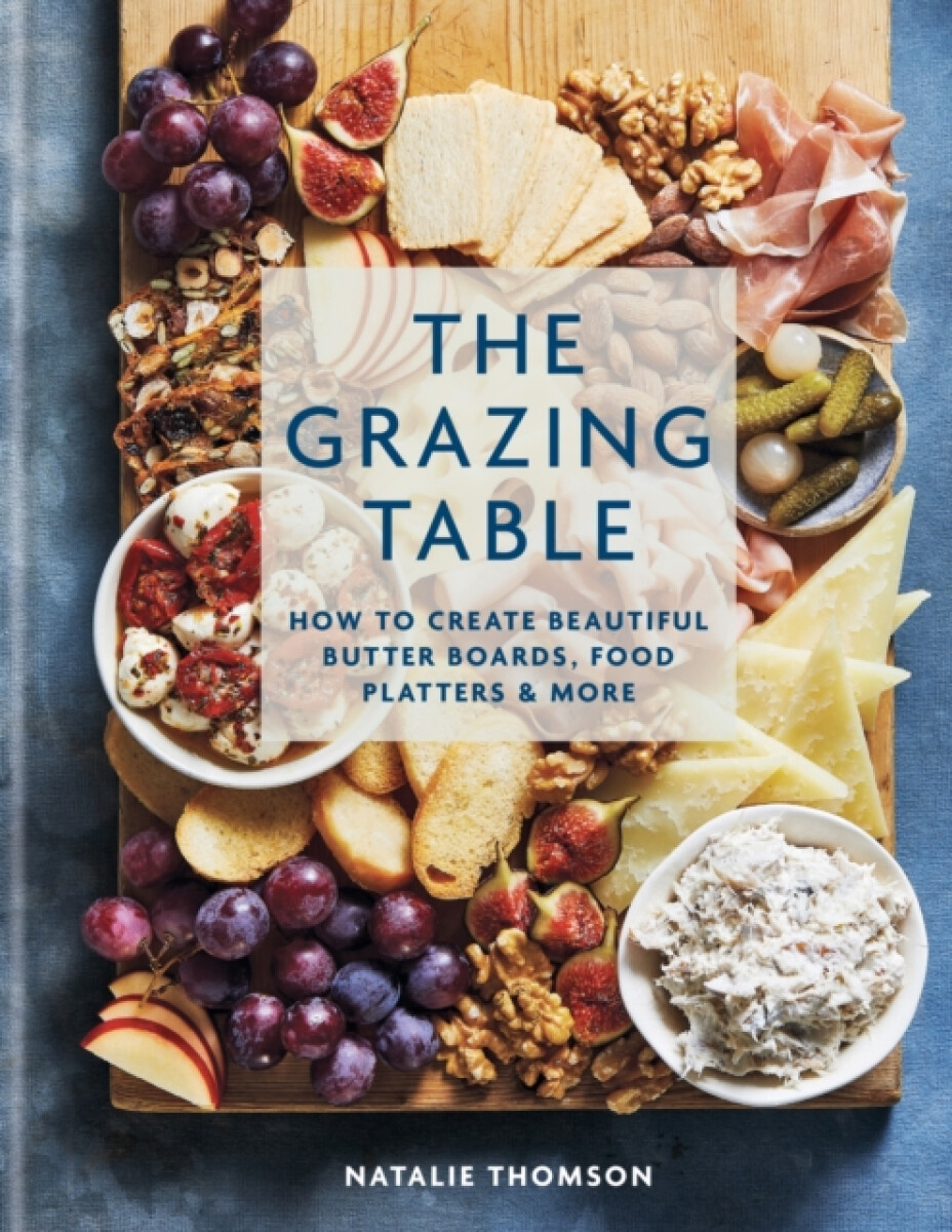 The Grazing Table - Natalie Thomson