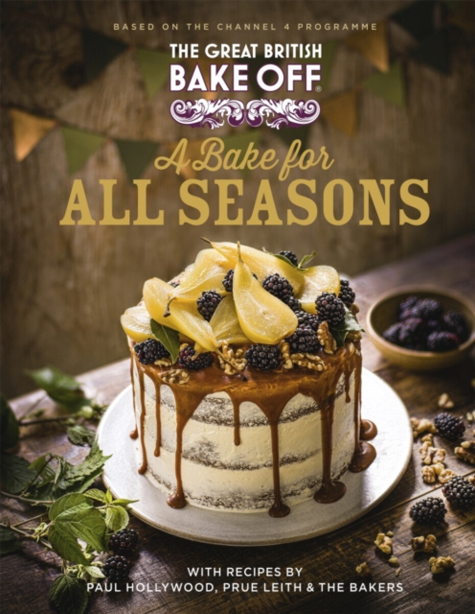 Kniha Great British Bake Off: A Bake for all Seasons