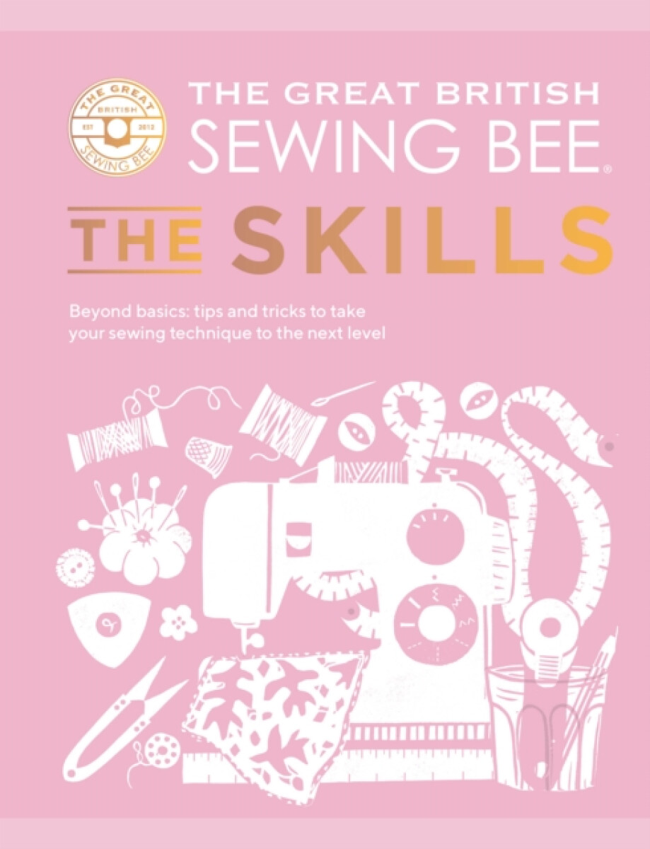 Kniha Great British Sewing Bee: The Skills