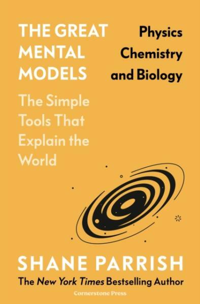 Kniha Great Mental Models: Physics, Chemistry and Biology
