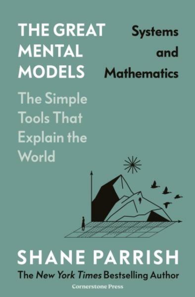 Kniha Great Mental Models: Systems and Mathematics