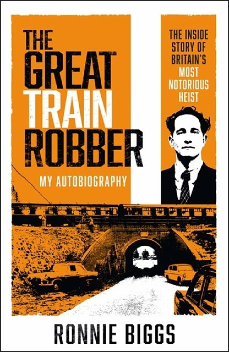 Kniha The Great Train Robber: My Autobiography