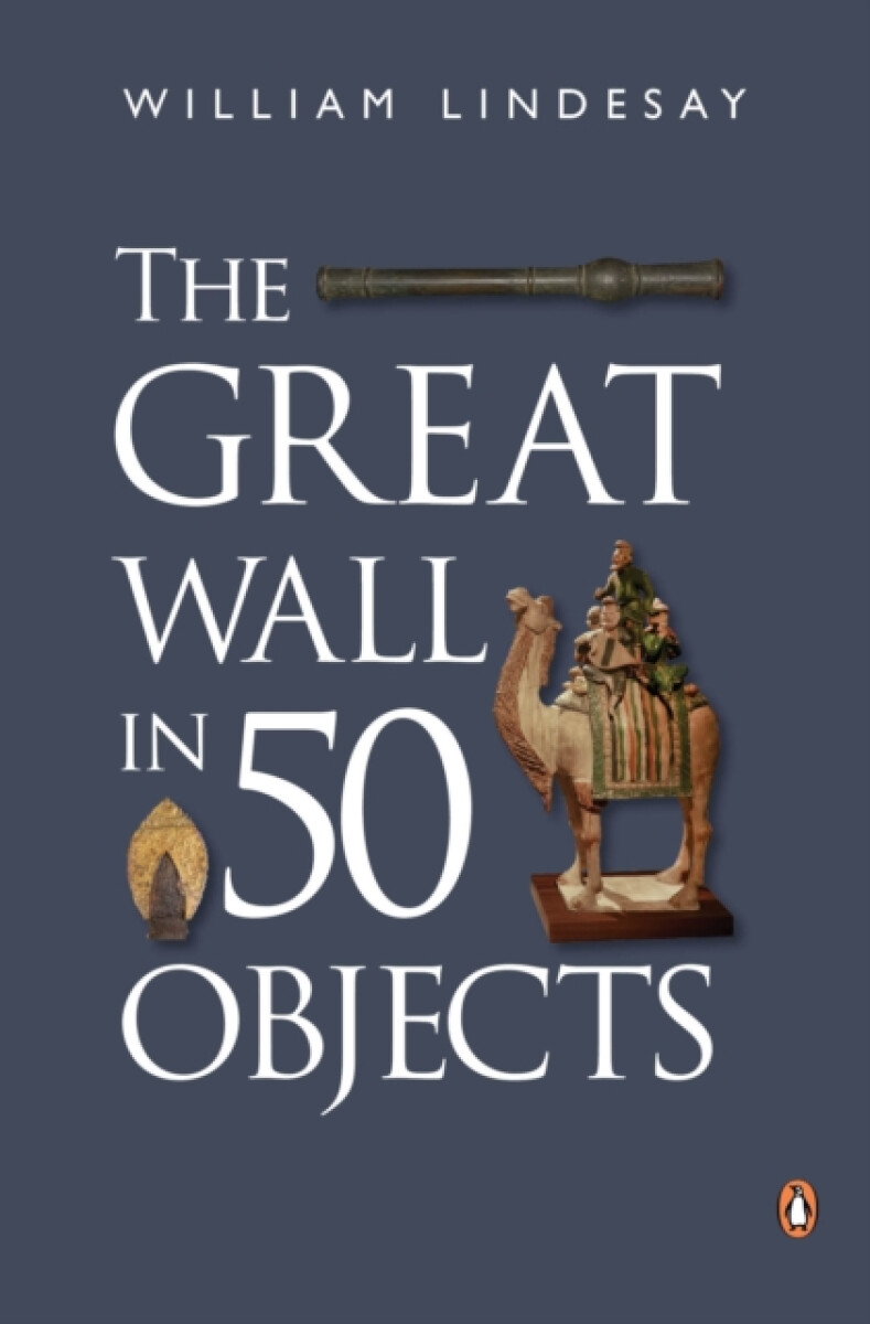 Kniha Great Wall in 50 Objects