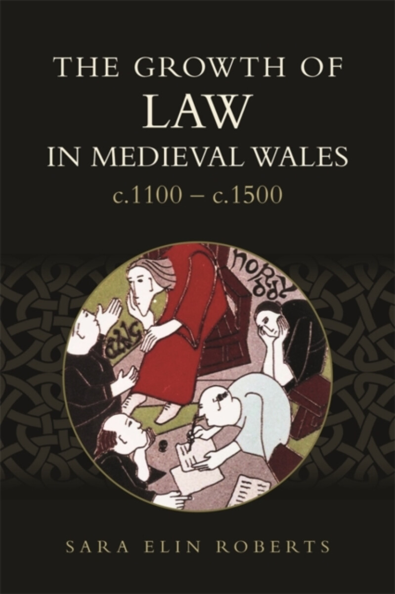 Kniha Growth of Law in Medieval Wales, c.1100-c.1500