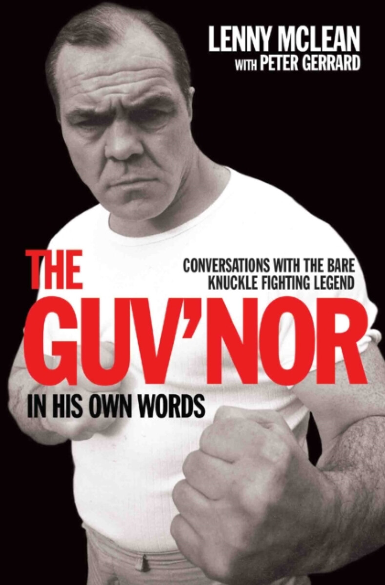 Kniha Guv'nor In His Own Words - Conversations with the Bare Knuckle Fighting Legend