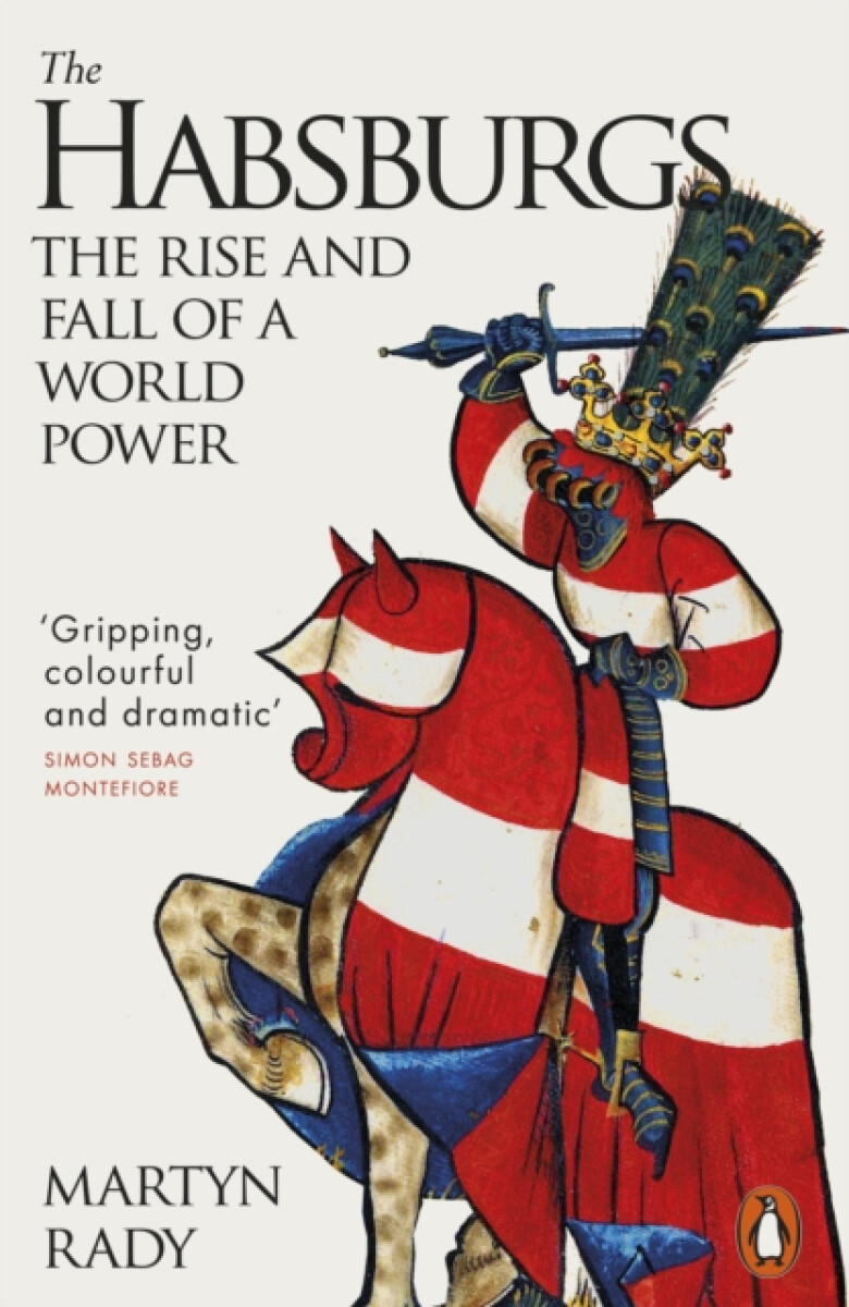 Kniha The Habsburgs : The Rise and Fall of a World Power