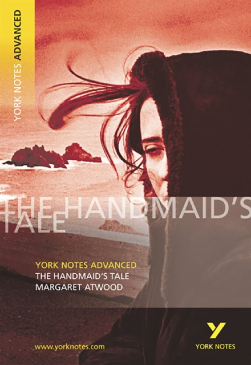 Kniha Handmaid's Tale: York Notes Advanced everything you need to catch up, study and prepare for and 2023 and 2024 exams and assessments