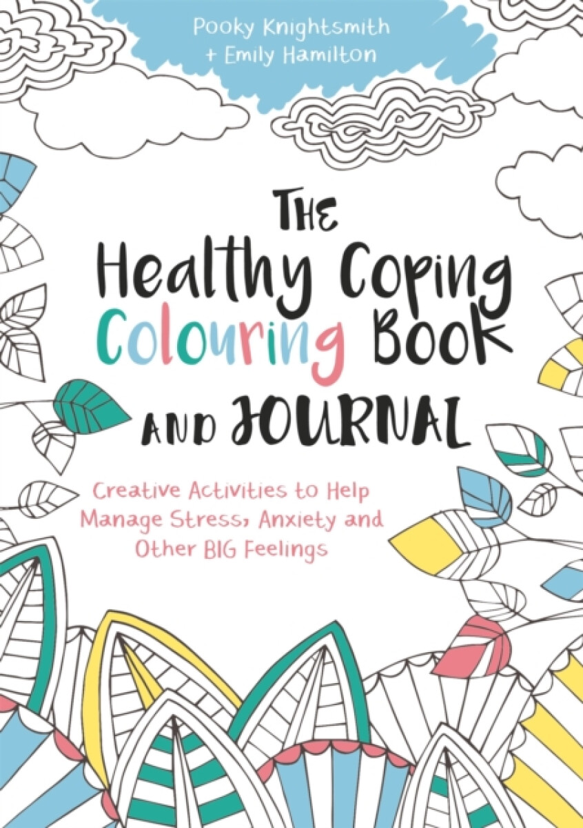 Levně The Healthy Coping Colouring Book and Journal - Pooky Knightsmith