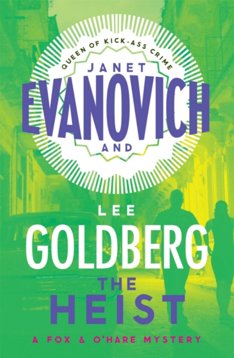 The Heist - Janet Evanovich, Lee Goldberg