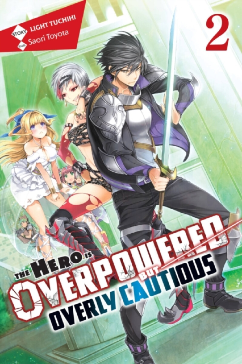 Kniha Hero Is Overpowered but Overly Cautious, Vol. 2 (light novel)