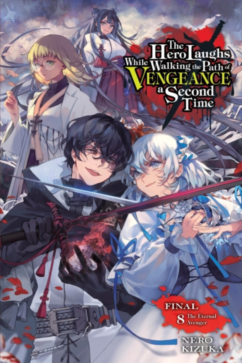 Kniha The Hero Laughs While Walking the Path of Vengeance a Second Time, Vol. 8 (light novel)