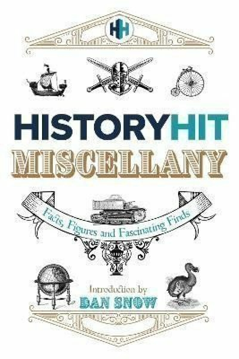 Kniha The History Hit Miscellany of Facts, Figures and Fascinating Finds