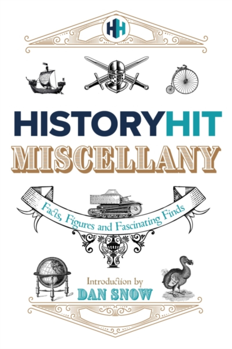 Kniha History Hit Miscellany of Facts, Figures and Fascinating Finds introduced by Dan Snow