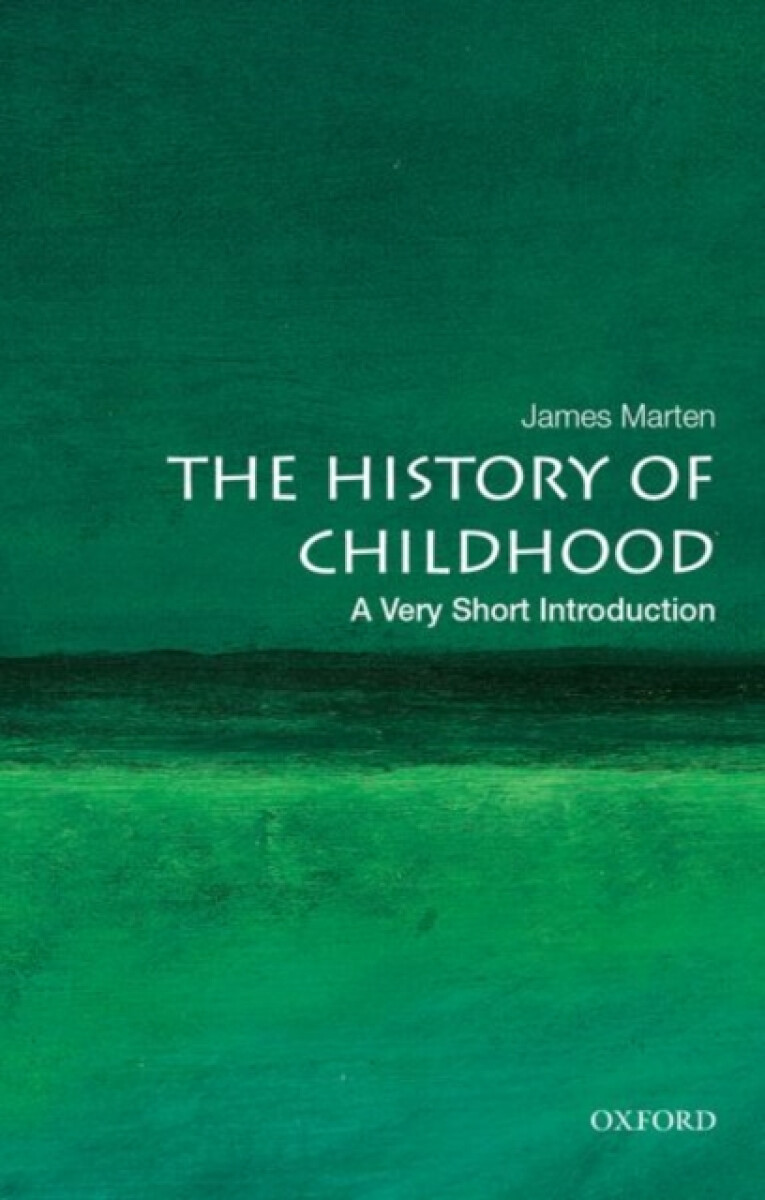 Kniha History of Childhood: A Very Short Introduction