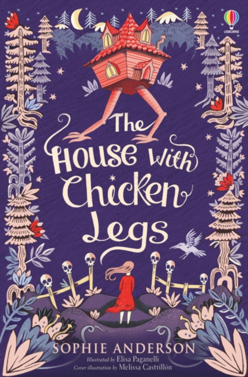 The House with Chicken Legs - Sophie Andersonová