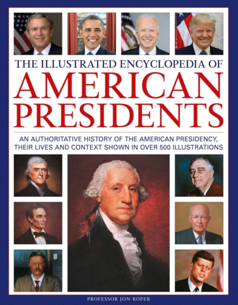 Kniha Illustrated Encyclopedia of American Presidents