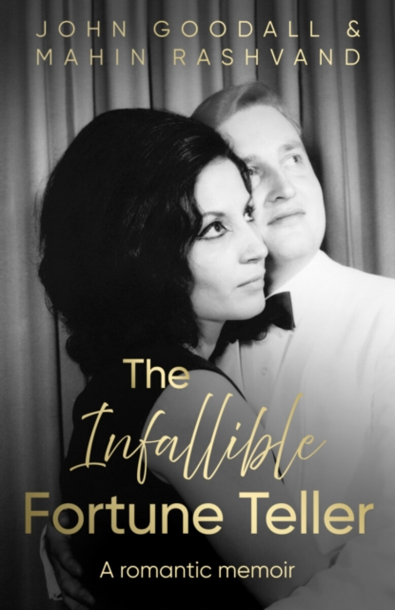 The Infallible Fortune Teller - John Goodall, Mahin Rashvand