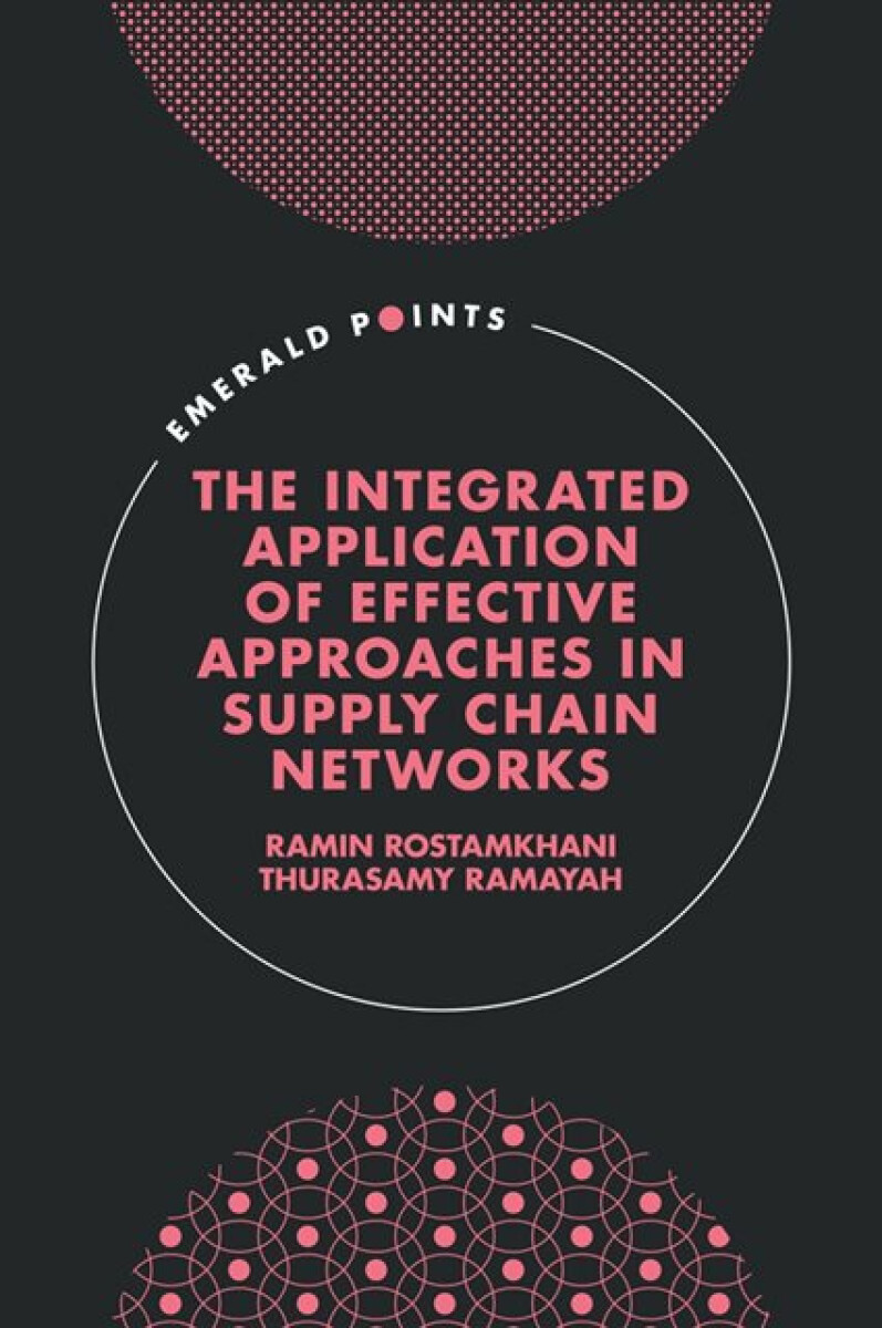 Kniha Integrated Application of Effective Approaches in Supply Chain Networks