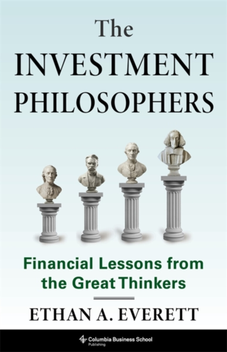 The Investment Philosophers - Ethan A. Everett