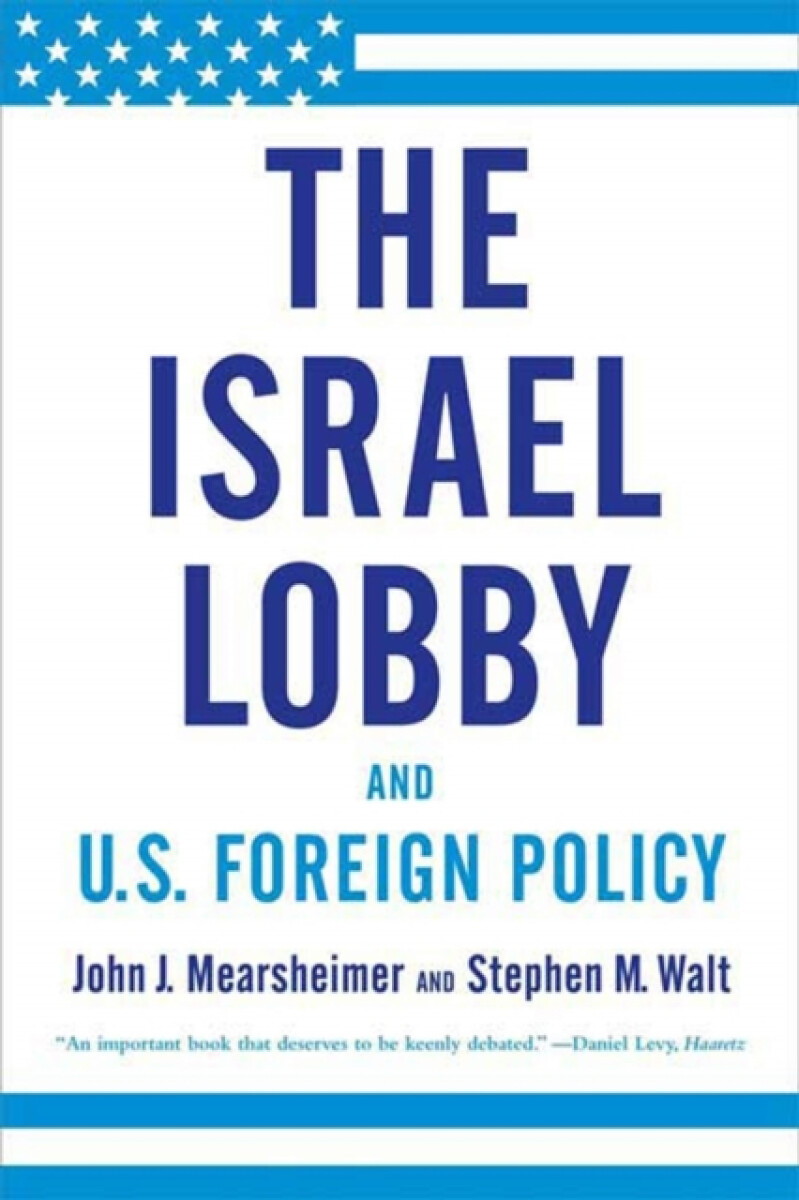 Kniha Israel Lobby and U.S. Foreign Policy