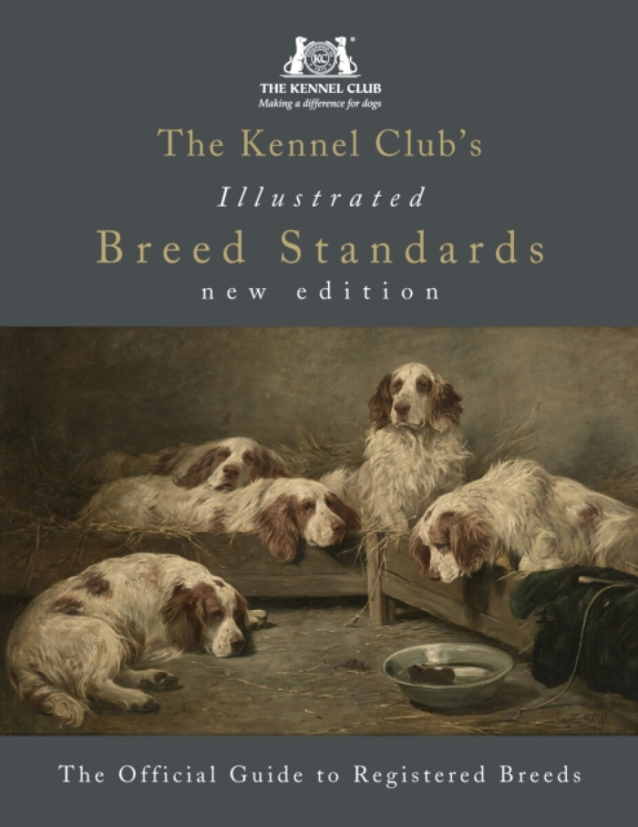 Kniha Kennel Club's Illustrated Breed Standards: The Official Guide to Registered Breeds