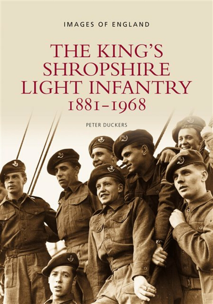 Kniha King's Shropshire Light Infantry 1881-1968