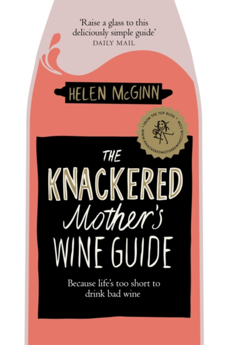 Kniha Knackered Mother's Wine Guide