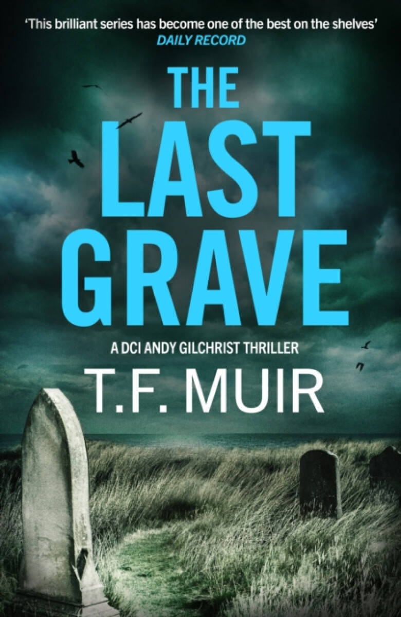 The Last Grave - T.F. Muir