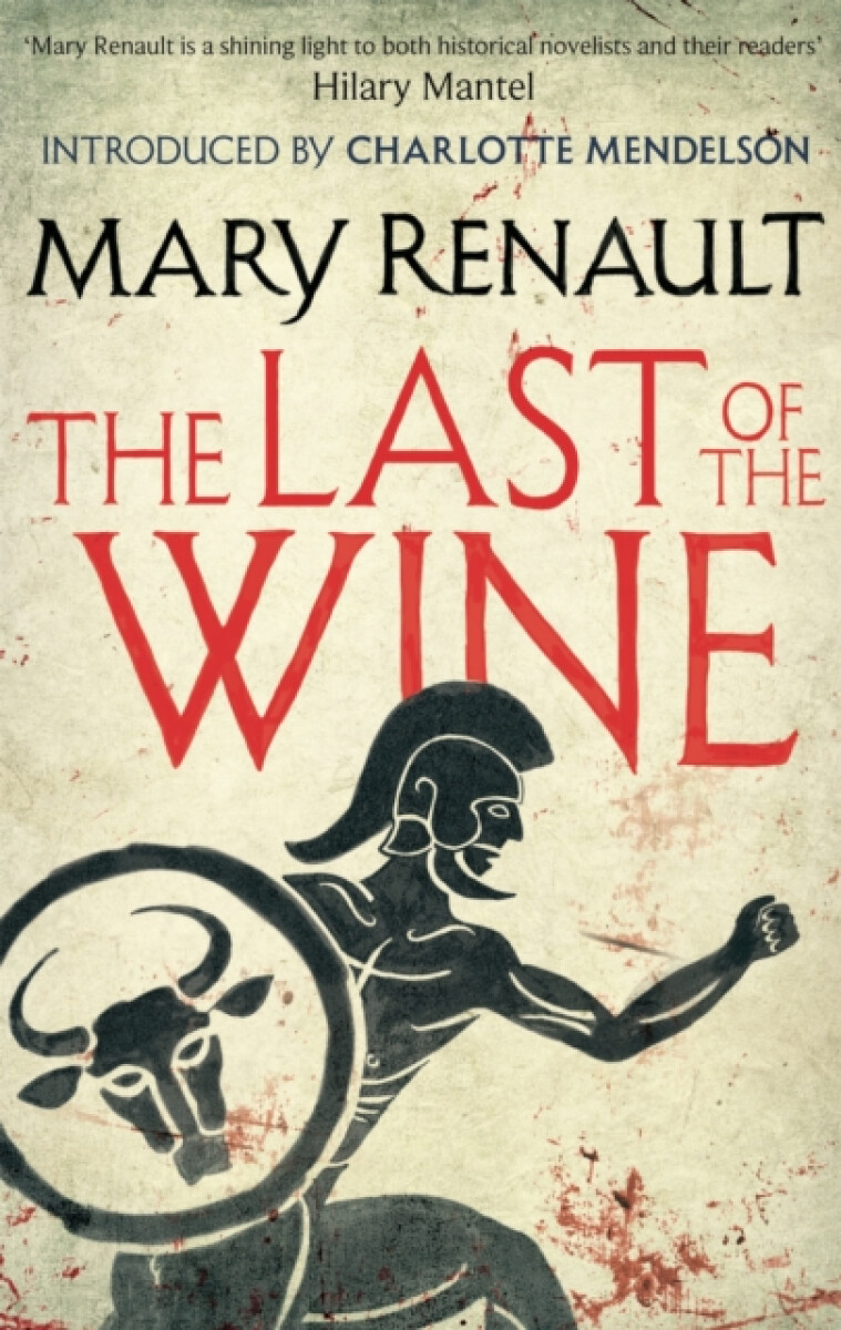The Last of the Wine - Mary Renault