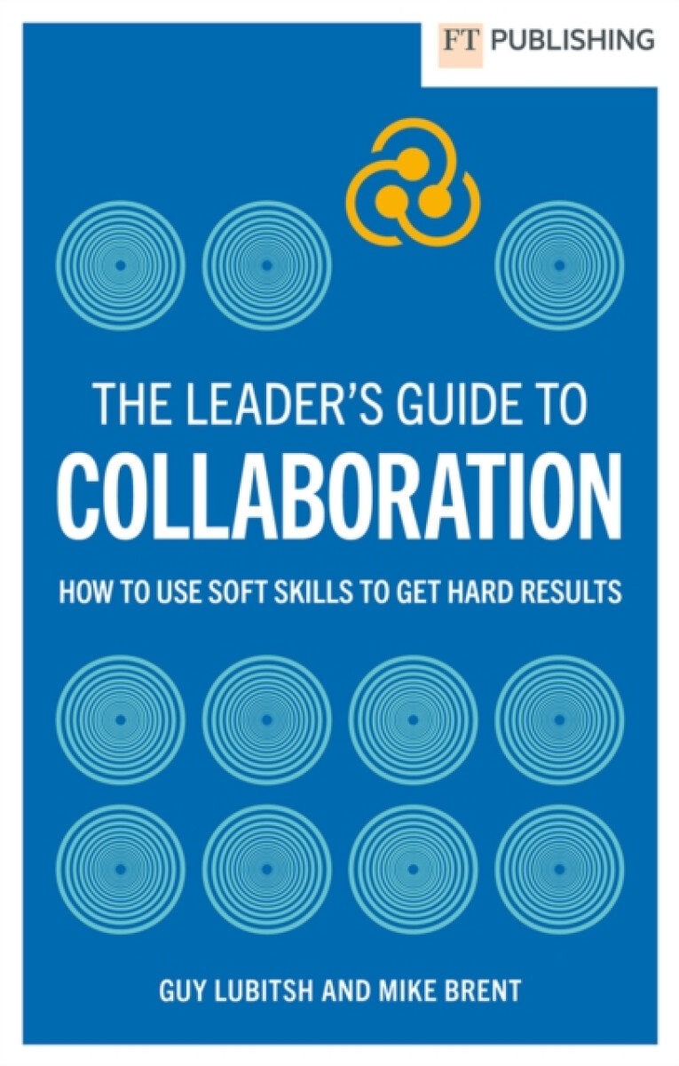 Kniha The Leader's Guide to Collaboration