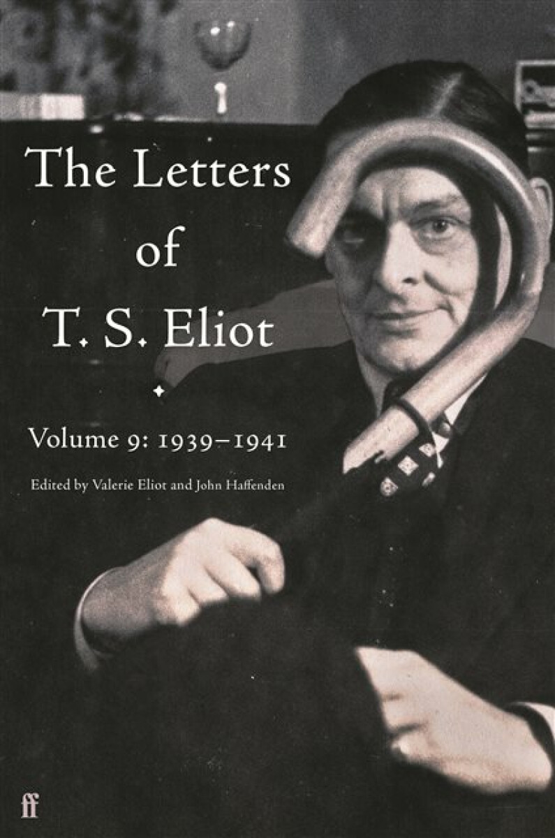 Kniha Letters of T. S. Eliot Volume 9