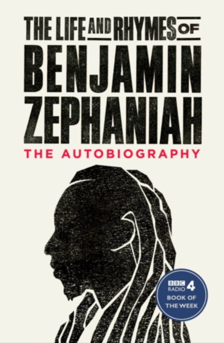 Kniha The Life and Rhymes of Benjamin Zephaniah