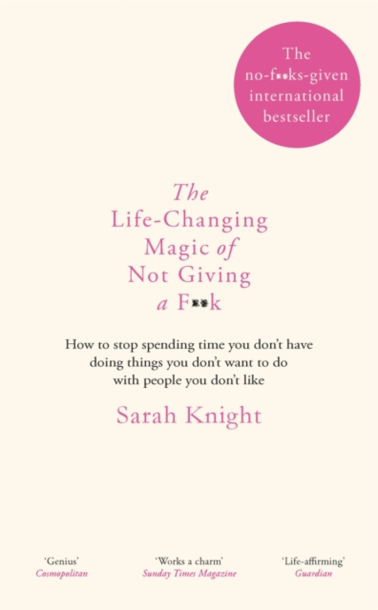 Kniha The Life-Changing Magic of Not Giving a F**K